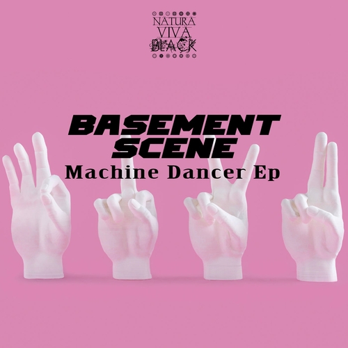 Basement Scene - Machine Dancer EP [NATBLACK398]